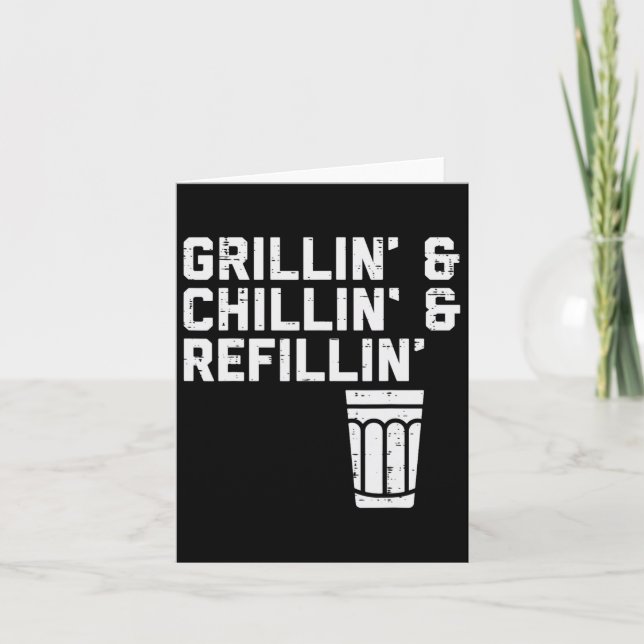 Grillin Chillin Refillin Funny Bbq Grill Drinking  Card (Front)