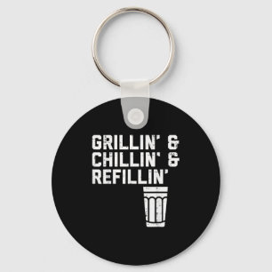 Grillin Chillin Refillin Funny Bbq Grill Drinking  Key Ring