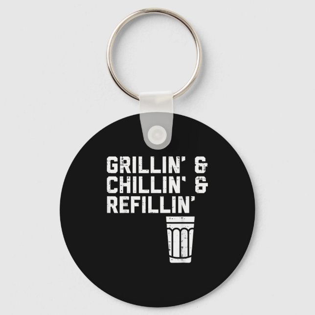 Grillin Chillin Refillin Funny Bbq Grill Drinking  Key Ring (Front)