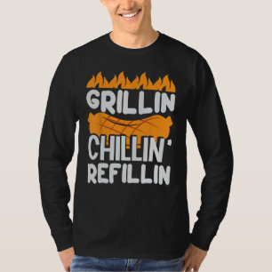 Grillin Chillin' Refillin - Funny Beer - Barbecue T-Shirt