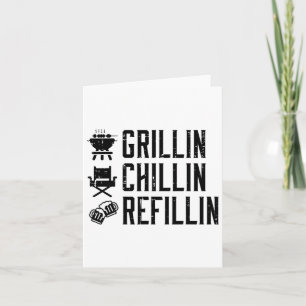 Grillin Chillin Refillin Funny Byrbecue Bbq Grill Card