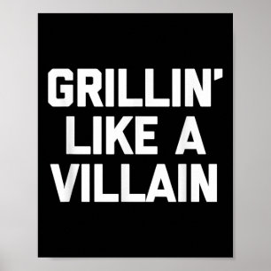 Grillin Like A Villain Shirt Funny Food Grill Bbq Poster