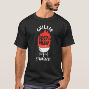Grillin Social Media Strategist Job Social Media M T-Shirt