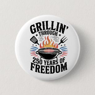 Grillin Through 250th Freedom Grill 4th Of July 6 Cm Round Badge