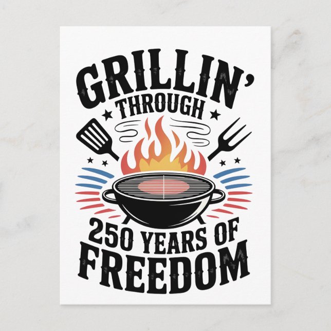 Grillin Through 250th Freedom Grill 4th Of July Postcard (Front)