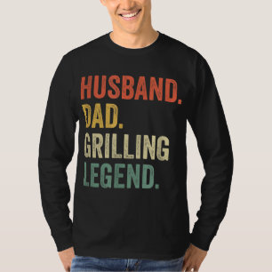 Grilling BBQ Father Funny Husband Grill Dad Legend T-Shirt