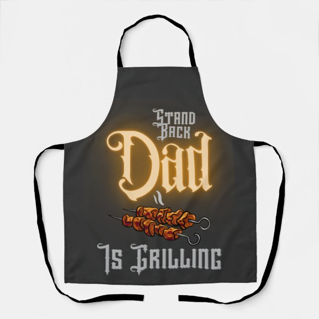 Grilling Funny Quote Stand Back Dad Is Grilling  Apron (Front)