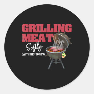 Grilling Meat Softly With His Tongs Funny Bbq Gril Classic Round Sticker