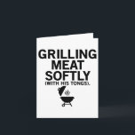 Grilling Meat Softly With His Tongs Funny Bbq Part Card<br><div class="desc">Grilling Meat Softly With His Tongs Funny Bbq Party Lovers</div>