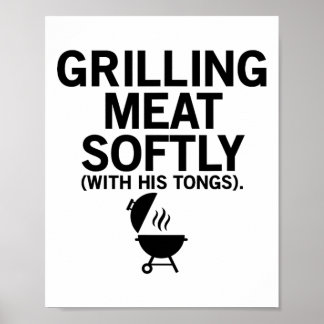 Grilling Meat Softly With His Tongs Funny Bbq Part Poster