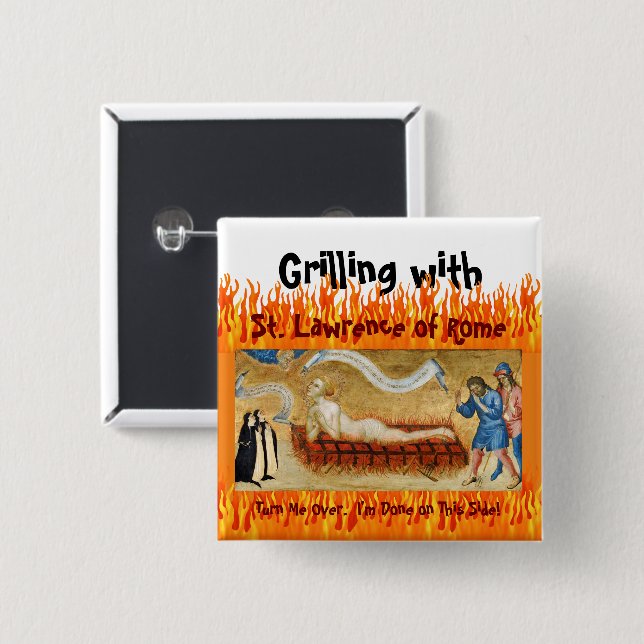Grilling with St. Lawrence of Rome (M 022) 15 Cm Square Badge (Front & Back)