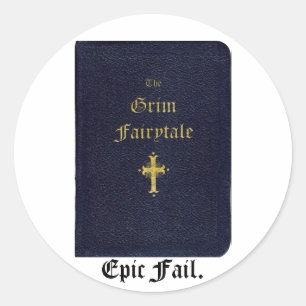 Grim Fairytale ~ Epic Fail Classic Round Sticker