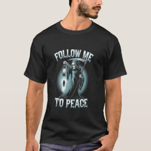 Grim Reaper Follow Me to Peace Guide Lantern Art D T-Shirt