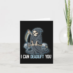Grim Reaper Gym Weight Training I Can Deadlift You Card