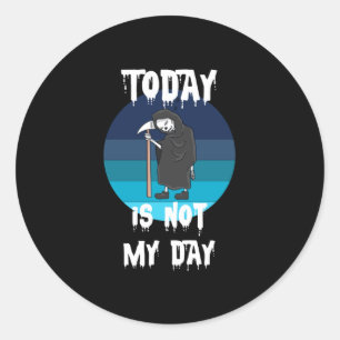 Grim Reaper - Today Is Not My Day Classic Round Sticker