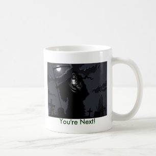 grim reaper, You're Next! Coffee Mug