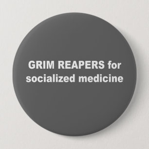 Grim reapers for socialised medicine 10 cm round badge