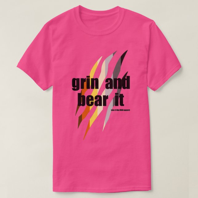GRIN AND BEAR IT BEAR T-Shirt (Design Front)