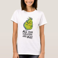 Grinch | All Your Sweaters Are Ugly Quote