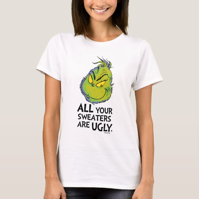 Grinch | All Your Sweaters Are Ugly Quote (Front)