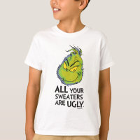 Grinch | All Your Sweaters Are Ugly Quote