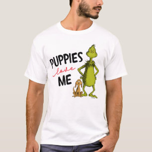 Grinch and Max   Puppies Love Me T-Shirt