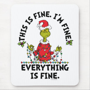 Grinch   Everything is Fine Mouse Mat