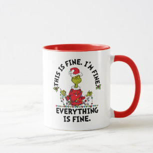 Grinch   Everything is Fine Mug