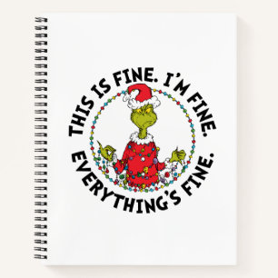 Grinch Everything's Fine Notebook