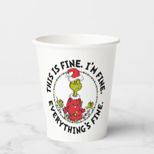 Grinch   Everything's Fine Paper Cups