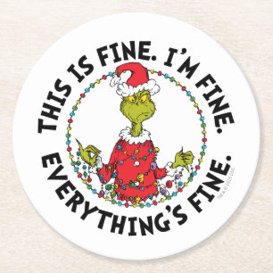 Grinch   Everything's Fine Round Paper Coaster