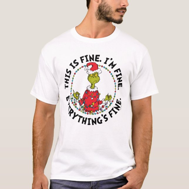 Grinch | Everything's Fine T-Shirt (Front)