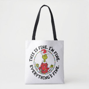 Grinch   Everything's Fine Tote Bag