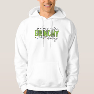 Grinch   Feeling Extra Grinchy Today 2 Hoodie