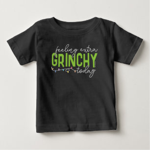 Grinch   Feeling Extra Grinchy Today Baby T-Shirt