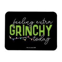 Grinch | Feeling Extra Grinchy Today