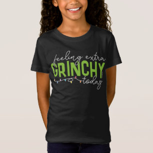 Grinch Feeling Extra Grinchy Today T-Shirt