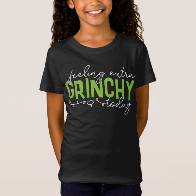 Grinch | Feeling Extra Grinchy Today T-Shirt (Front)