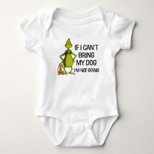 Grinch If I Can't Bring My Dog I'm Not Coming Baby Bodysuit