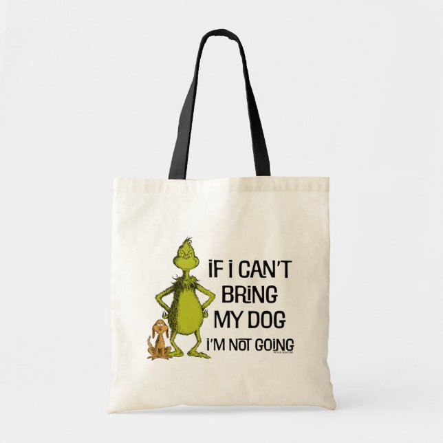 Grinch If I Can't Bring My Dog I'm Not Coming Tote Bag (Front)