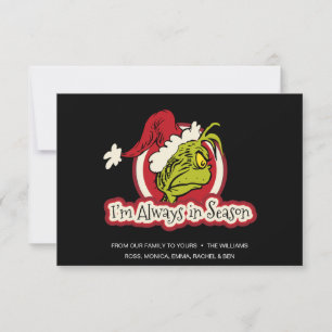 Grinch   I'm Always in Season Card