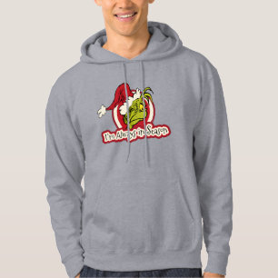 Grinch   I'm Always in Season Hoodie
