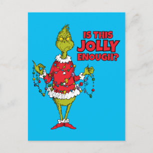 Grinch   "Is This Jolly Enough?" Holiday Postcard
