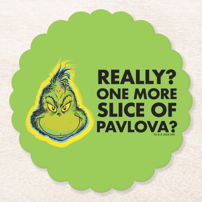 Grinch | Really? One More Slice of Pavlova? Paper Coaster (Front)