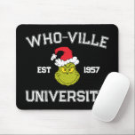 Grinch | Who-ville University Est 1957 Mouse Mat<br><div class="desc">The holidays will not be complete without Grinch!  HOW Grinch STOLE CHRISTMAS is a classic story of a town called Who-ville and how the Christmas spirit can melt even the coldest of hearts.</div>