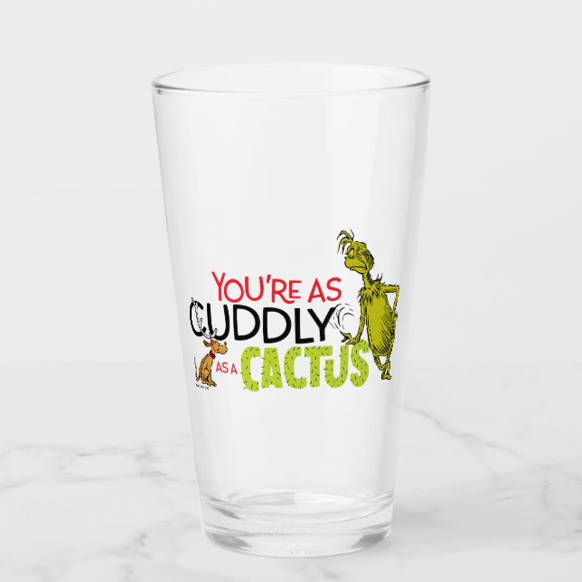 Grinch | You're as Cuddly as a Cactus Quote Glass (Front)