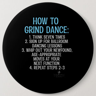 Grind Dancing Tutorial - NOT!  6 Cm Round Badge
