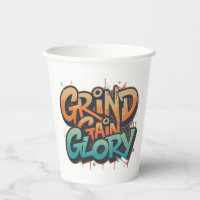 Grind, Gain, Glory