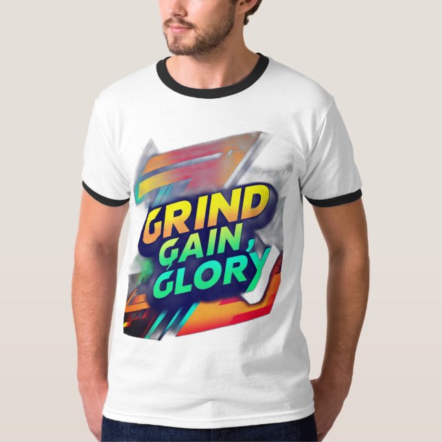  "Grind, Gain, Glory" T-Shirt Design (Front)