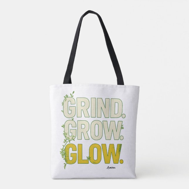 GRIND.GROW.GLOW.—Inspirational Botanical Typograph Tote Bag (Back)